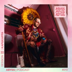 Kap&Kappa - ABYSS Podcast #010