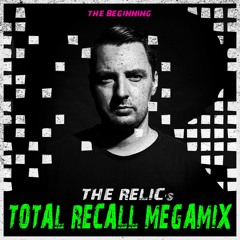 The Relic's "Total Recall" Megamix [The Beginning]