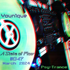 A State Of Flow #047 [March 2024] [Psy-Trance]