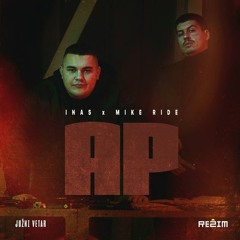 INAS x MIKE RIDE - AP (JUŽNI VETAR 2 OFFICIAL SOUNDTRACK)