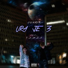 JunioR - Ura je 3 (feat. T.A.M.Z.Y.)