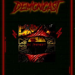 Demoncast #106 Mixed by DJ PROBERT
