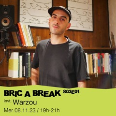 Bric a Break S03E01 - invite Warzou - 08/11/2023