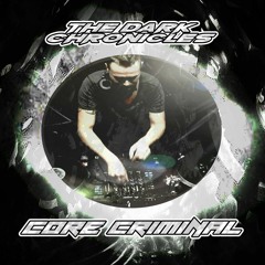 The Dark Chronicles Series Part 136 | Core Criminal (NL)