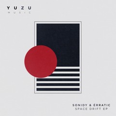 YUZ005 : Sonidy & Érratic : Space Drift EP
