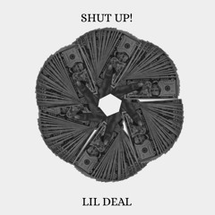 SHUT UP!