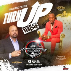 YUNG GUNNAZ TURNUP MIXTAPE HOSTED BY GULLY RAS