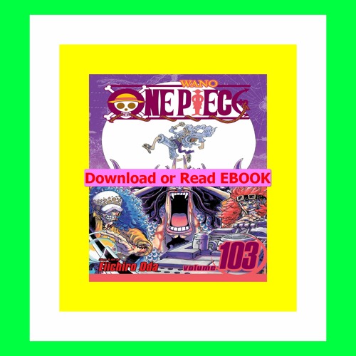 One Piece, Vol. 103, Book by Eiichiro Oda, Official Publisher Page