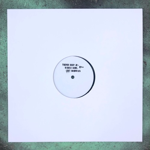 Trevor Deep Jr. - Hidden Gems, Lost Memories - VINYL ep / 250 COPIES