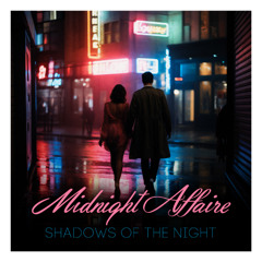 Midnight Affaire - Shadows Of The Night (Radio Edit)