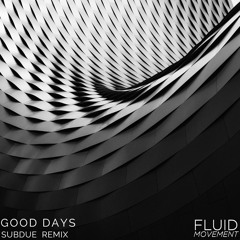 Good Days (Subdue Remix)