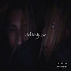 Not Regular (prod.jahlis)