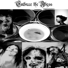embrace the abyss