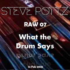 RAW25_07 What the Drum Said