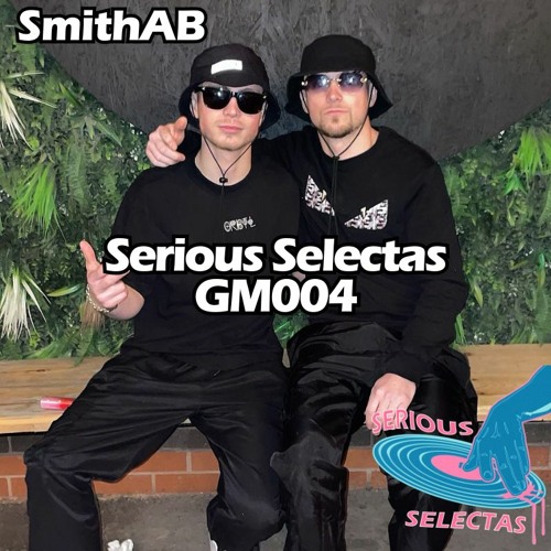 Serious Selectas GM004 - SmithAB