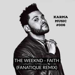 The Weeknd - Faith (Fanatique remix) FREE DOWNLOAD
