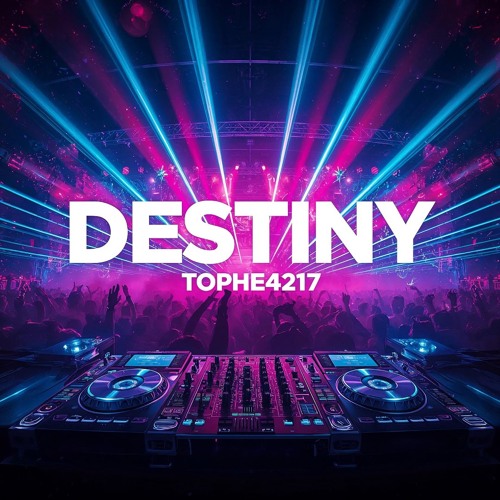 Stream 🎧Destiny💥 by 🎧Tophe4217💥 | Listen online for free on