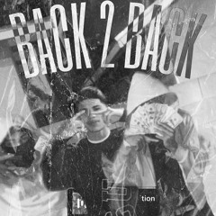 Back 2 Back - CincoSzn X InfantOffDa9 X AB.Flaco