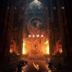 LØTUS Remix / ILLENIUM - Drwn