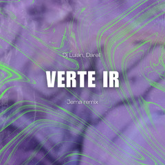 Verte Ir (Jema remix)