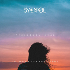 Syence - Temporary High (feat. Heather Sommer)(The Wavez & Alex Cortes Remix)
