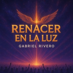Renacer en la luz