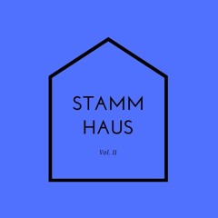 Stammhaus Vol. II