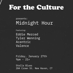 Acentric - For The Culture Presents- Midnight Hour