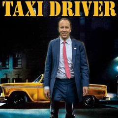 Matt Hancock x Taxi Driver