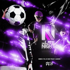 The Late Night Project, Bomber, Acronym - DOJA