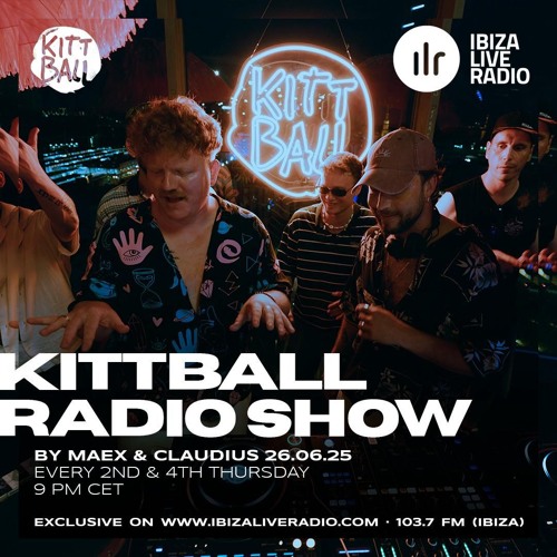 Maex & Claudius @ Kittball Radio Show x Ibiza Live Radio 26.06.2025