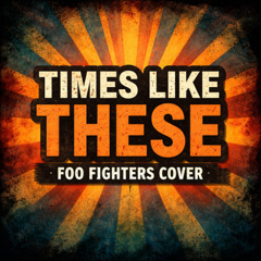 Times Like These - Foo Fighters Cover (Live Lounge Version)