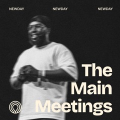 Newday 2025 Main Meetings