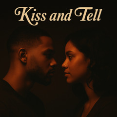 Kiss and Tell