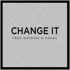 CHANGE IT - Touchtalk (Fred Makkari & Gaags TECHNO EDIT 2025) [Tim Enso, Inaya, Westend] [FREE]