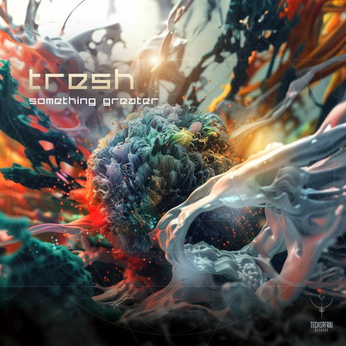 Tresh - Something Greater | Out Now @ Techsafari Records