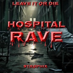 HOSPITALRAVE [STRØPHIX]