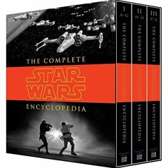 [PDF] READ] Free The Complete Star Wars Encyclopedia full