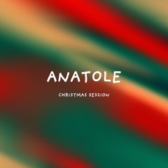 Anatole - Christmas Session