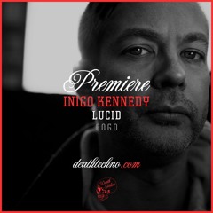 DT:Premiere | Inigo Kennedy - Lucid [Cogo]