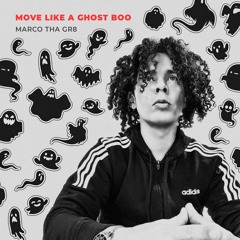 Move Like A Ghost Boo ( produced by Mattystoff )