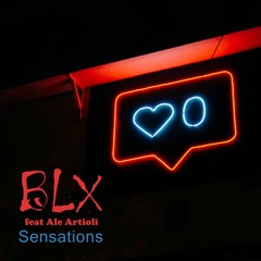 BLX Feat Ale Artioli - Sensation