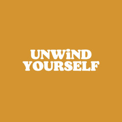 UNWiND YOURSELF 11