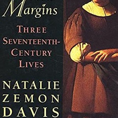 [READ] EPUB 🖊️ Women on the Margins: Three Seventeenth-Century Lives by  Natalie Zem