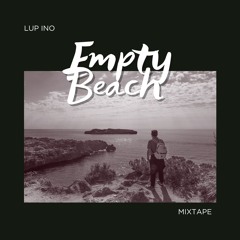 Empty Beach - LUP INO MixTape