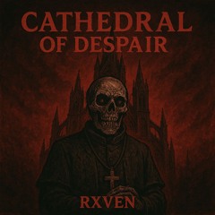 CATHEDRAL OF DESPAIR