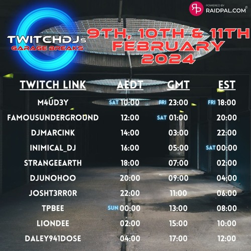 Twitch DJs Garage/Breaks raid - 09 Feb, 2024