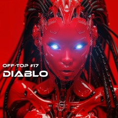 Melodic Techno & Progressive House Mix 2025 "Diablo" OFF-TOP #17 Th;en ARTBAT Goom Gum REDOT