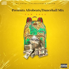 DJ Chase Present Afrobeat's/Dancehall Mix Jan 2022 [RAW MIX]