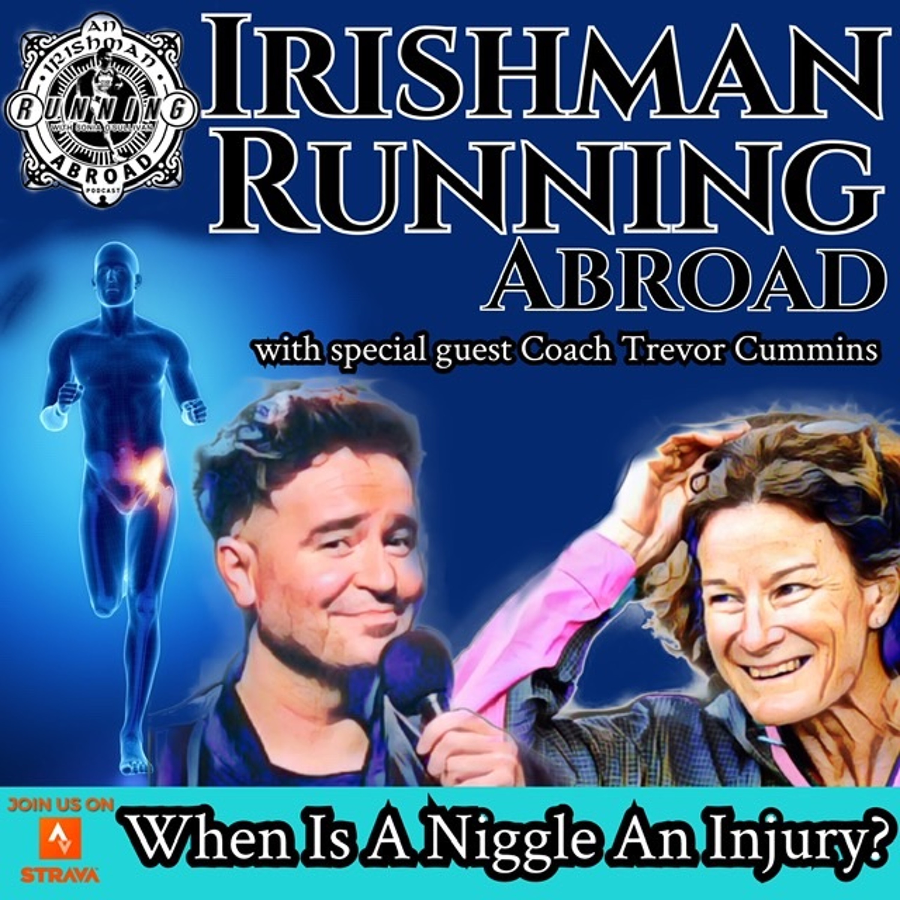 Irishman Running Abroad - When Is A Niggle An Injury (Part 1) episode artwork